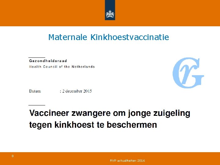 Maternale Kinkhoestvaccinatie 8 RVP actualiteiten 2016 