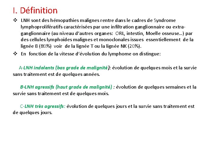 I. Définition v LNH sont des hémopathies malignes rentre dans le cadres de Syndrome