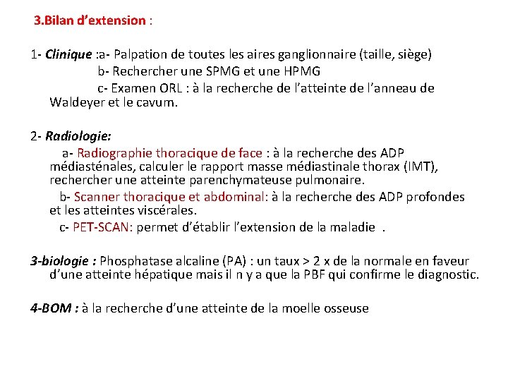  3. Bilan d’extension : 1 - Clinique : a- Palpation de toutes les