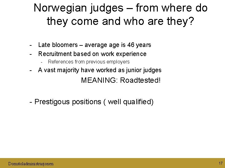 Norwegian judges – from where do they come and who are they? - Late