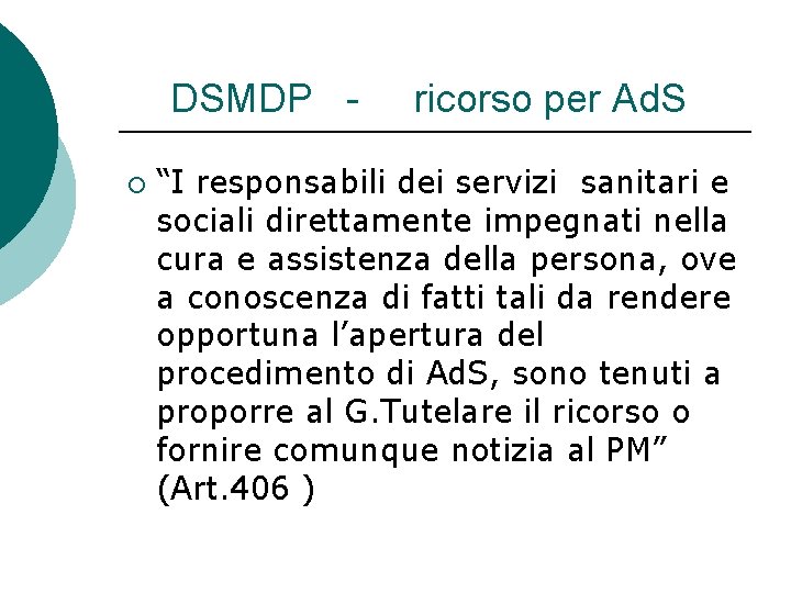 DSMDP ¡ ricorso per Ad. S “I responsabili dei servizi sanitari e sociali direttamente