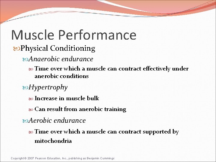 Muscle Performance Physical Conditioning Anaerobic endurance Time over which a muscle can contract effectively