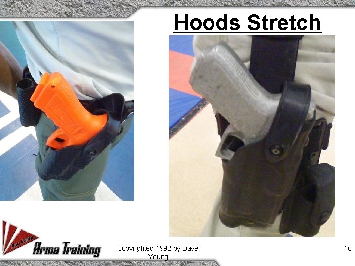 Hoods Stretch copyrighted 1992 by Dave Young 16 