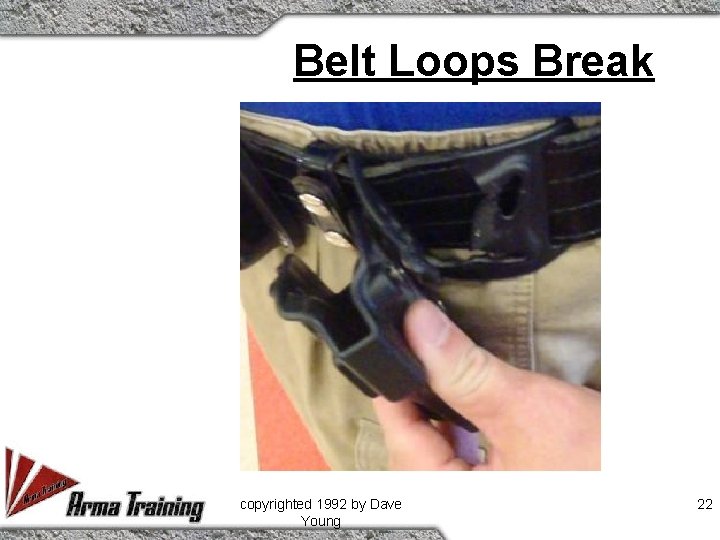 Belt Loops Break copyrighted 1992 by Dave Young 22 
