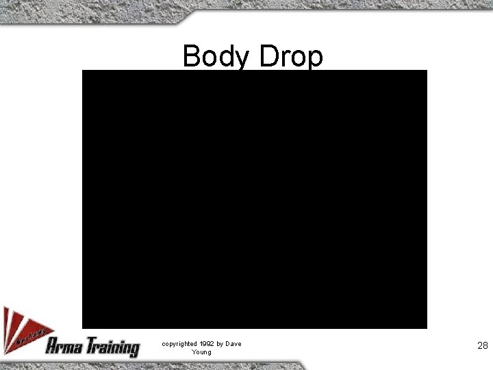 Body Drop copyrighted 1992 by Dave Young 28 