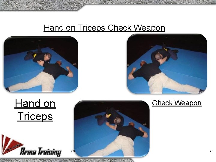 Hand on Triceps Check Weapon copyrighted 1992 by Dave Young 71 