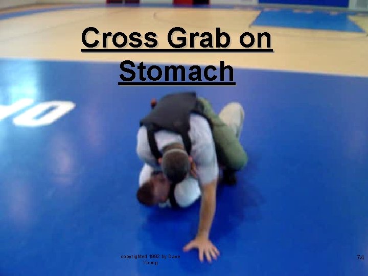 Cross Grab on Stomach copyrighted 1992 by Dave Young 74 