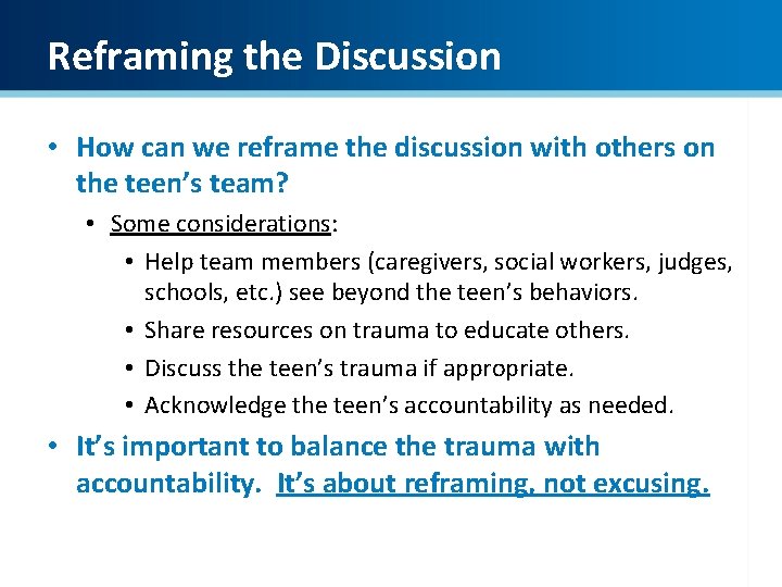 Reframing the Discussion • How can we reframe the discussion with others on the