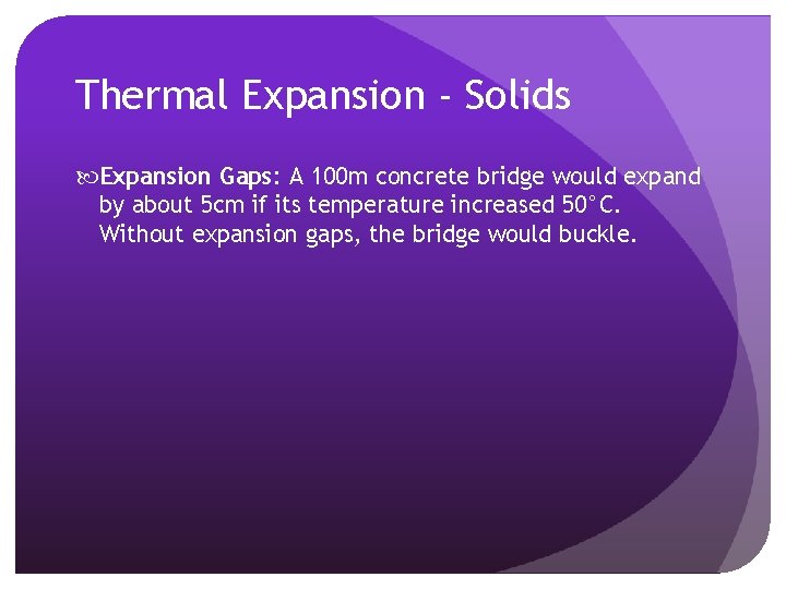 Thermal Expansion - Solids Expansion Gaps: A 100 m concrete bridge would expand by Thermal Expansion - Solids Expansion Gaps: A 100 m concrete bridge would expand by