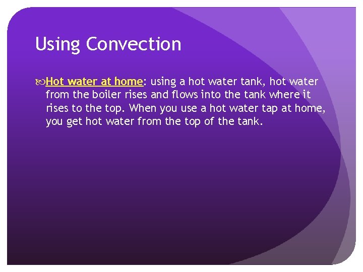 Using Convection Hot water at home: using a hot water tank, hot water from