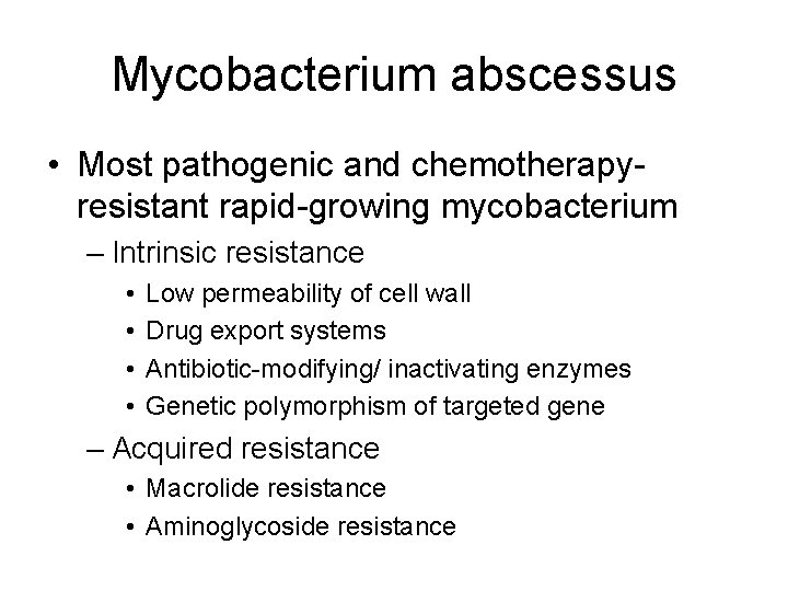 MYCOBACTERIUM ABSCESSUS Mycobacterium abscessus Rapid growing