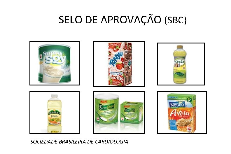  SELO DE APROVAÇÃO (SBC) SOCIEDADE BRASILEIRA DE CARDIOLOGIA 