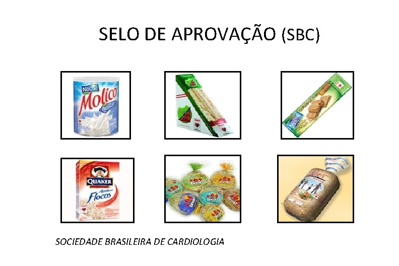  SELO DE APROVAÇÃO (SBC) SOCIEDADE BRASILEIRA DE CARDIOLOGIA 