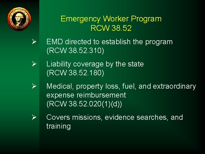 Emergency Worker Program RCW 38. 52 Ø EMD directed to establish the program (RCW