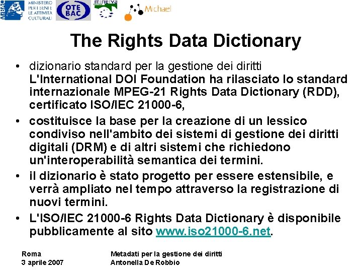 The Rights Data Dictionary • dizionario standard per la gestione dei diritti L'International DOI