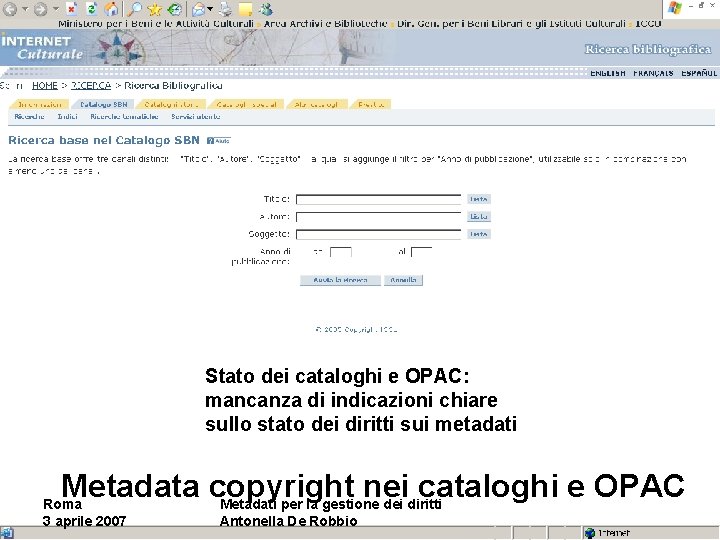 Stato dei cataloghi e OPAC: mancanza di indicazioni chiare sullo stato dei diritti sui