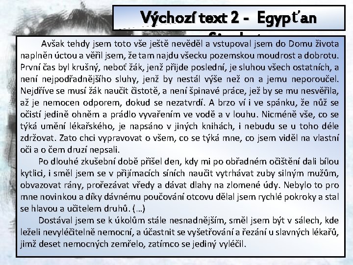 Výchozí text 2 - Egypťan Avšak tehdy jsem toto vše ještě nevěděl a Sinuhet