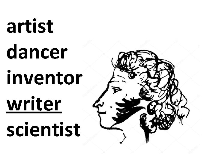 artist dancer inventor writer scientist 