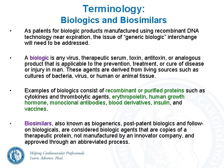 Terminology: Biologics and Biosimilars • As patents for biologic products manufactured using recombinant DNA