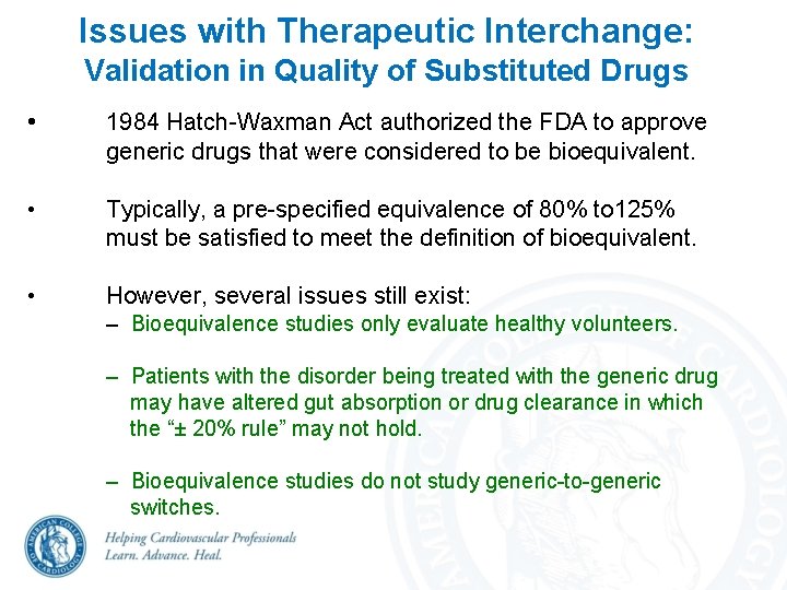Issues with Therapeutic Interchange: Validation in Quality of Substituted Drugs • 1984 Hatch-Waxman Act