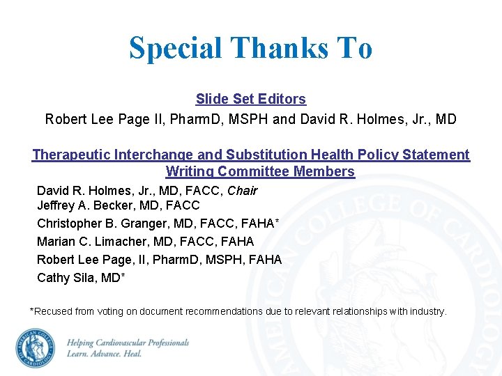 Special Thanks To Slide Set Editors Robert Lee Page II, Pharm. D, MSPH and