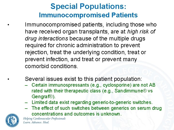 Special Populations: Immunocompromised Patients • Immunocompromised patients, including those who have received organ transplants,
