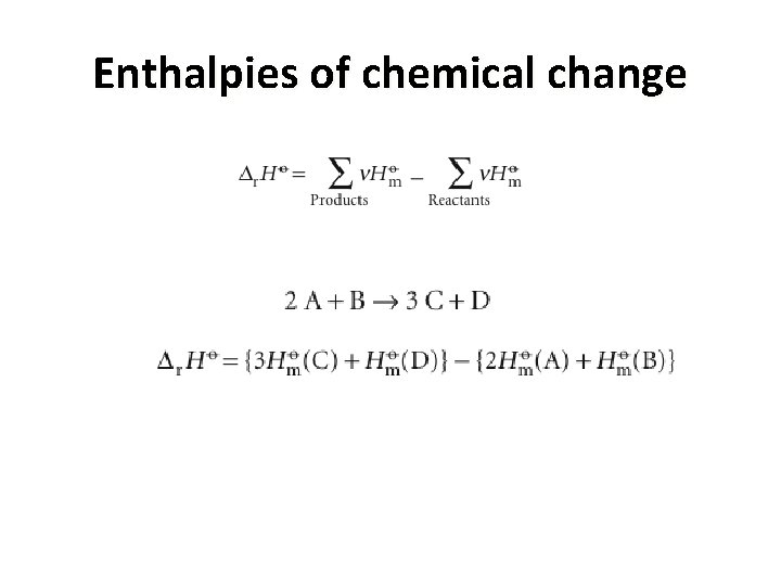 Enthalpies of chemical change 