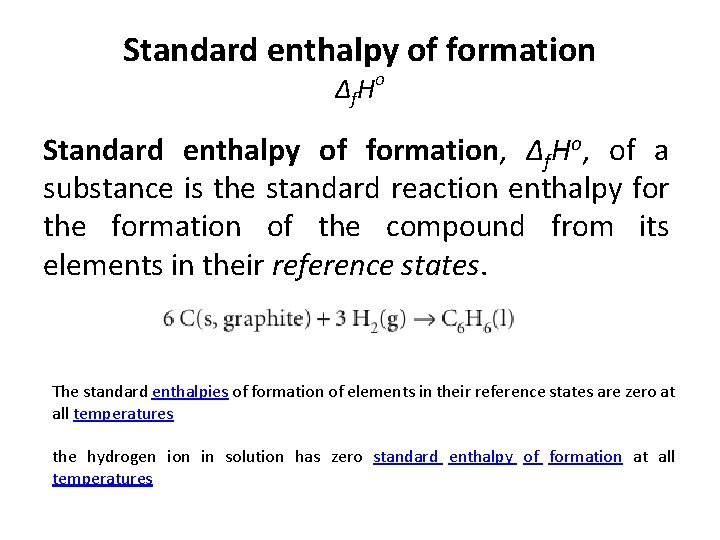 Standard enthalpy of formation ∆ f Ho Standard enthalpy of formation, ∆f. Ho, of