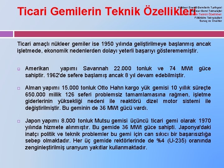 Ticari Gemilerin Teknik Özellikleri Nükleer Enerjili Gemilerin Tarihçesi Nükleer Gemi Teknolojisi Ticari Gemilerin Teknik