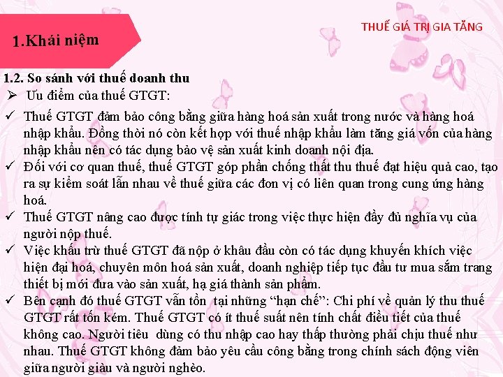 1. Khái niệm THUẾ GIÁ TRỊ GIA TĂNG 1. 2. So sánh với thuế