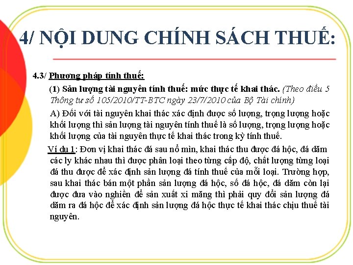 4/ NỘI DUNG CHÍNH SÁCH THUẾ: 4. 3/ Phương pháp tính thuế: (1) Sản