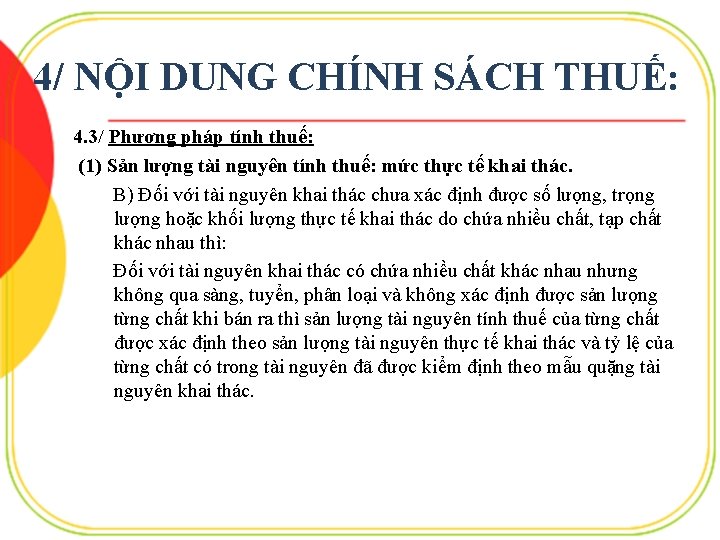 4/ NỘI DUNG CHÍNH SÁCH THUẾ: 4. 3/ Phương pháp tính thuế: (1) Sản