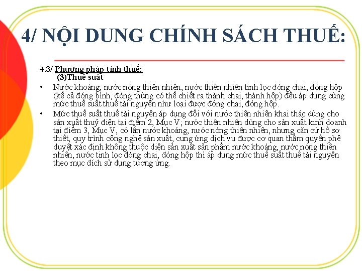 4/ NỘI DUNG CHÍNH SÁCH THUẾ: 4. 3/ Phương pháp tính thuế: (3)Thuế suất