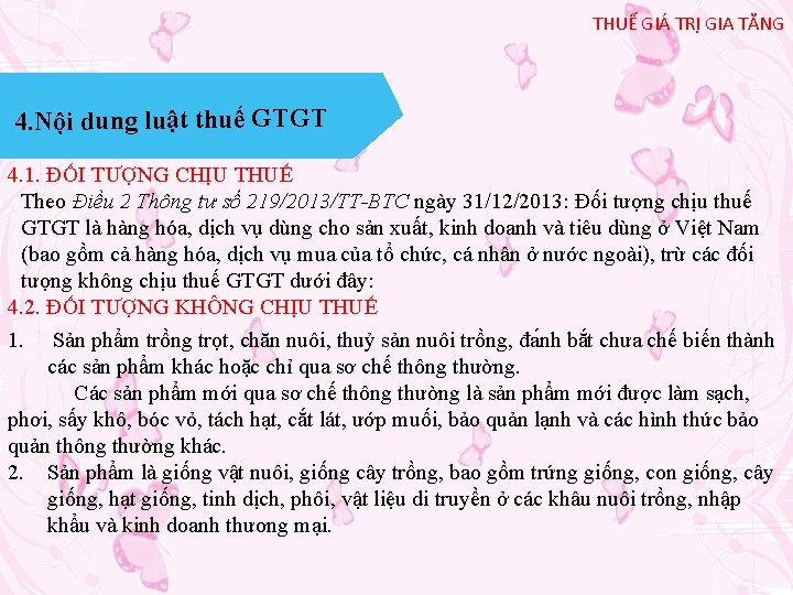 THUẾ GIÁ TRỊ GIA TĂNG 4. Nội dung luật thuế GTGT 4. 1. ĐỐI