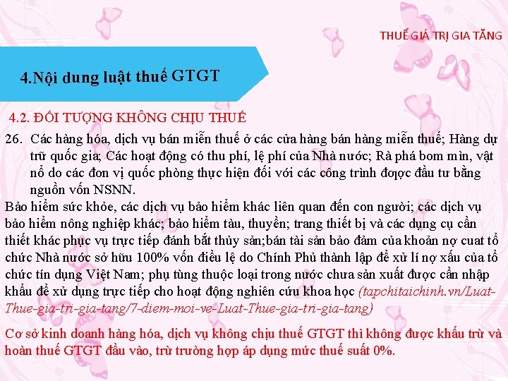 THUẾ GIÁ TRỊ GIA TĂNG 4. Nội dung luật thuế GTGT 4. 2. ĐỐI