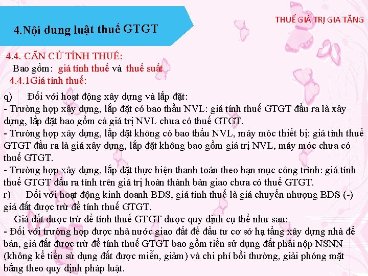 4. Nội dung luật thuế GTGT THUẾ GIÁ TRỊ GIA TĂNG 4. 4. CĂN