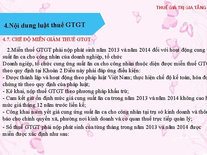 THUẾ GIÁ TRỊ GIA TĂNG 4. Nội dung luật thuế GTGT 4. 7. CHẾ