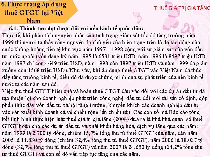 6. Thực trạng áp dụng thuế GTGT tại Việt Nam THUẾ GIÁ TRỊ GIA