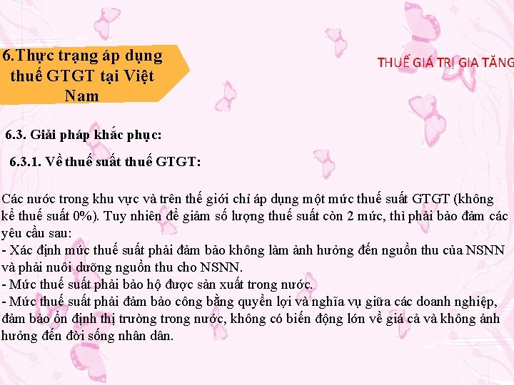 6. Thực trạng áp dụng thuế GTGT tại Việt Nam THUẾ GIÁ TRỊ GIA