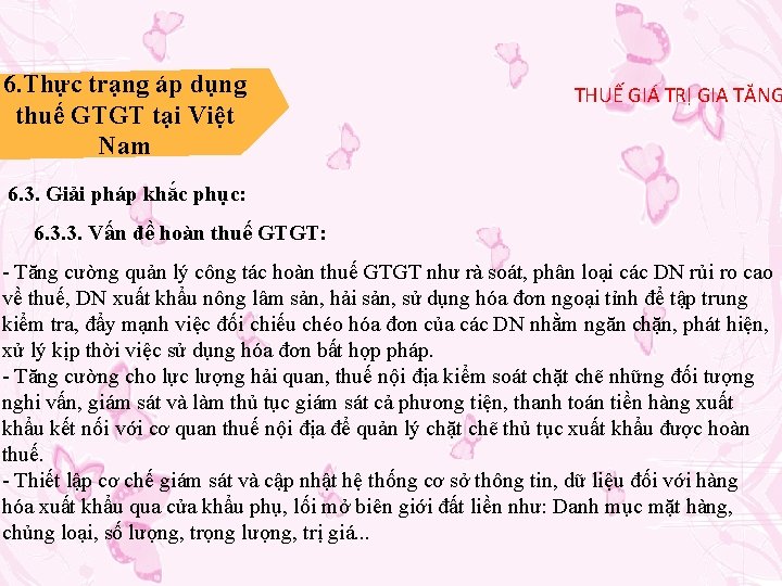 6. Thực trạng áp dụng thuế GTGT tại Việt Nam THUẾ GIÁ TRỊ GIA