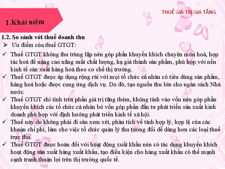 THUẾ GIÁ TRỊ GIA TĂNG 1. Khái niệm 1. 2. So sánh với thuế