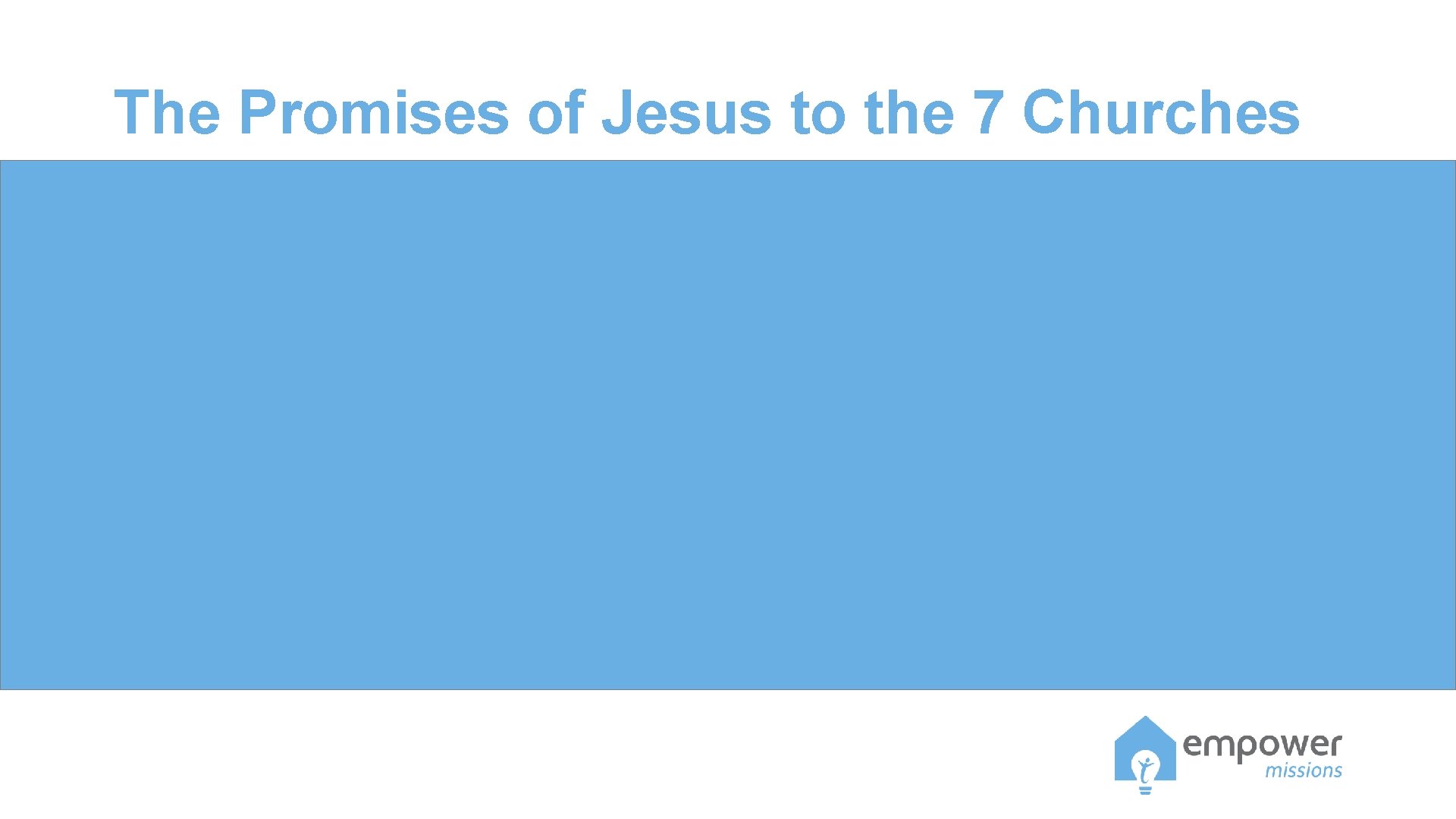 The Promises of Jesus to the 7 Churches 