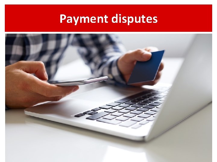 Payment disputes 