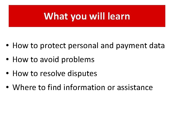 What you will learn • How to protect personal and payment data • How