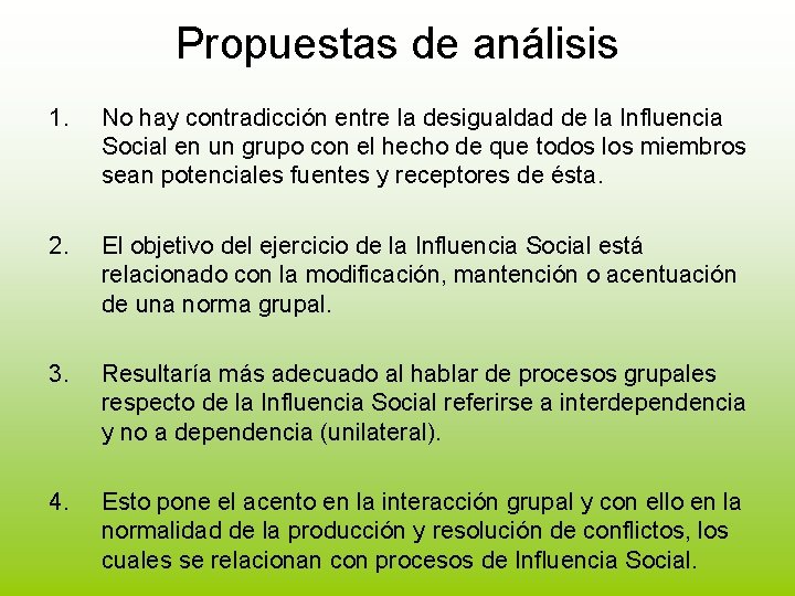 Propuestas de análisis 1. No hay contradicción entre la desigualdad de la Influencia Social Propuestas de análisis 1. No hay contradicción entre la desigualdad de la Influencia Social