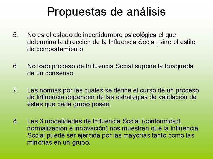 Propuestas de análisis 5. No es el estado de incertidumbre psicológica el que determina Propuestas de análisis 5. No es el estado de incertidumbre psicológica el que determina