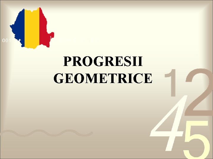 PROGRESII GEOMETRICE 