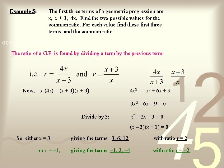 Example 5: The first three terms of a geometric progression are x, x +