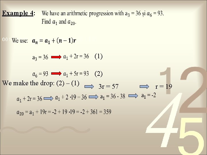 Example 4: (1) (2) We make the drop: (2) – (1) . . 3