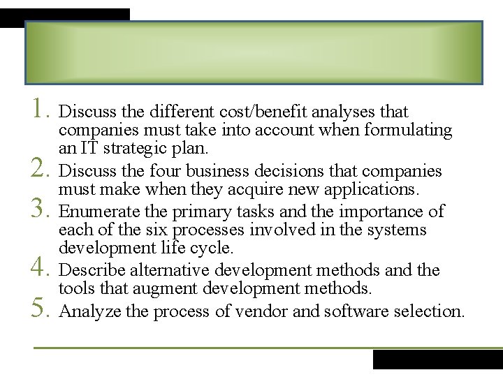1. Discuss the different cost/benefit analyses that 2. 3. 4. 5. companies must take